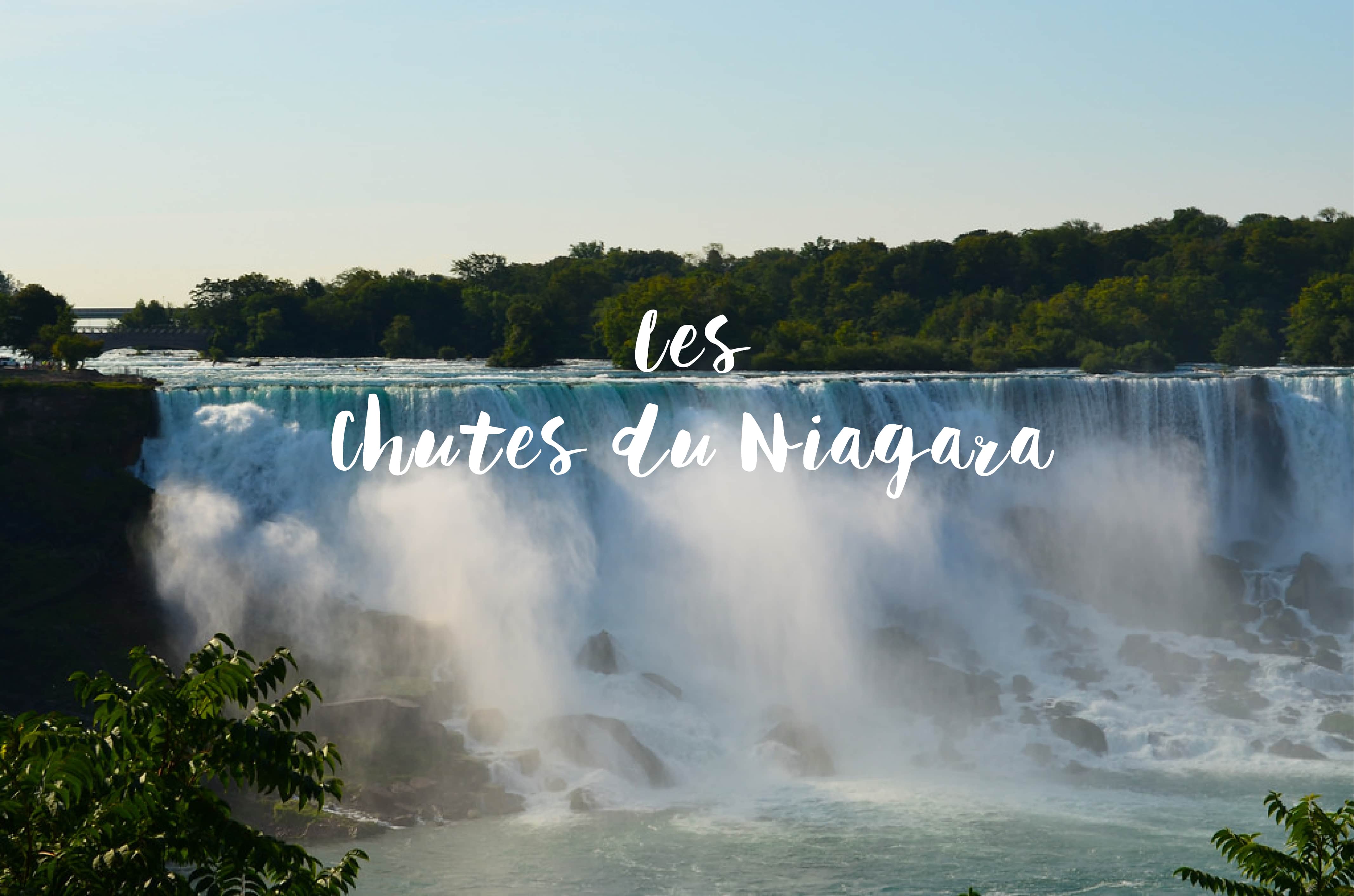 Les chutes du Niagara - Niagara Falls